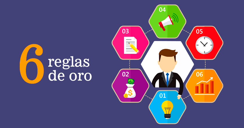 6 reglas de oro para ser un emprendedor de éxito